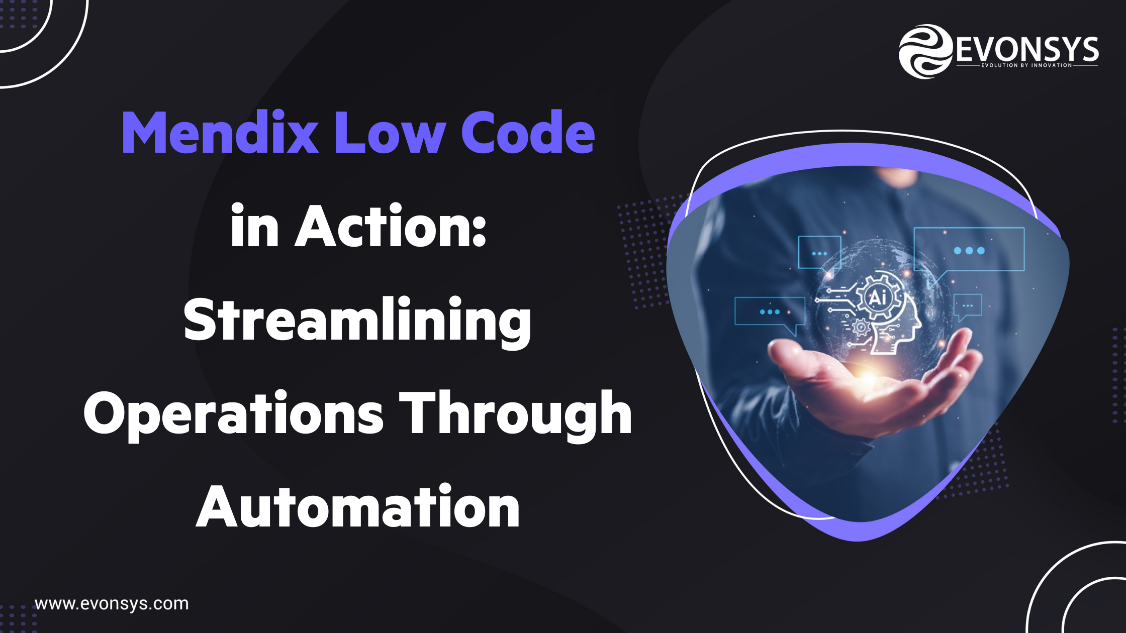 Mendix Low Code In Action: Streamlining Operations Through Automation